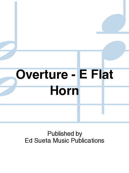 Overture - E Flat Horn