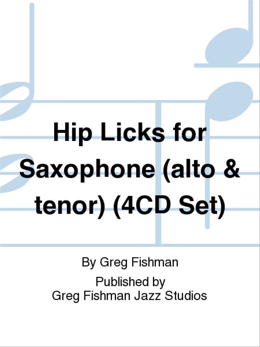 Hip Licks for Saxophone (alto & tenor) (4CD Set)