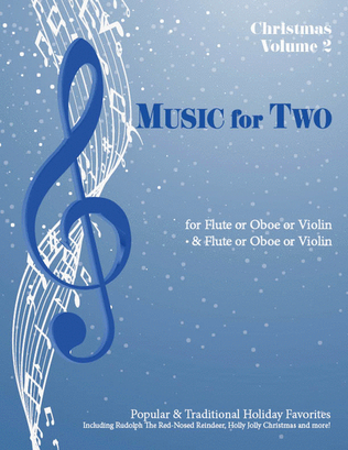 Book cover for Music for Two, Christmas Volume 2 - Flute/Oboe/Violin and Flute/Oboe/Violin