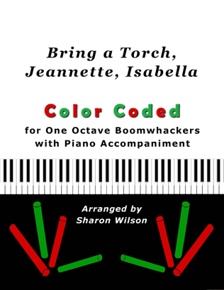 Bring a Torch, Jeannette, Isabella (Color Coded for One Octave Boomwhackers with Piano)