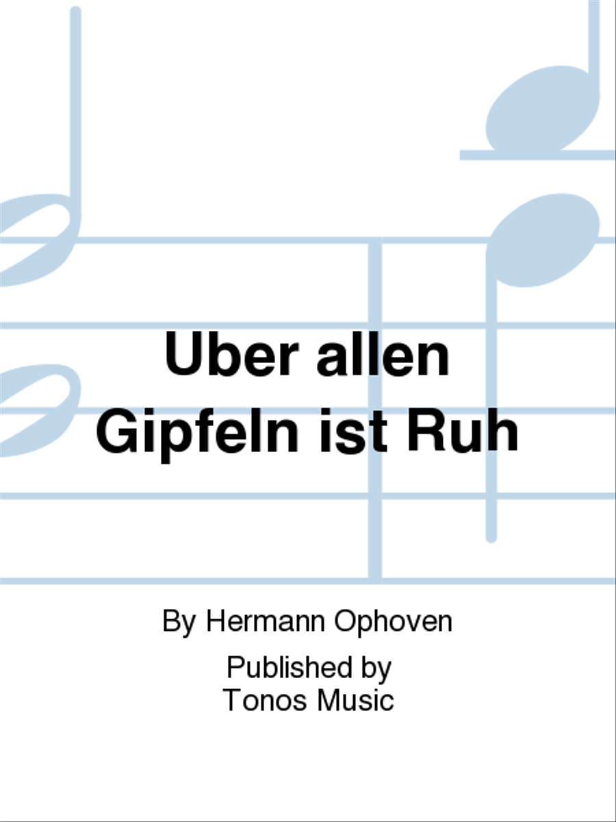 Uber allen Gipfeln ist Ruh