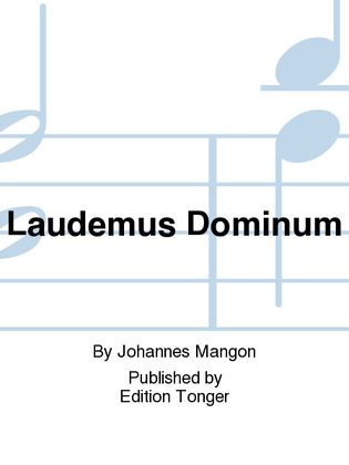 Laudemus Dominum
