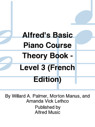 Alfred's Basic Piano Library: French Edition Theory Book 3