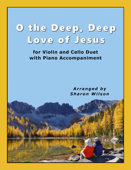 O the Deep, Deep Love of Jesus (for Violin and Cello Duet with Piano Accompaniment) image number null