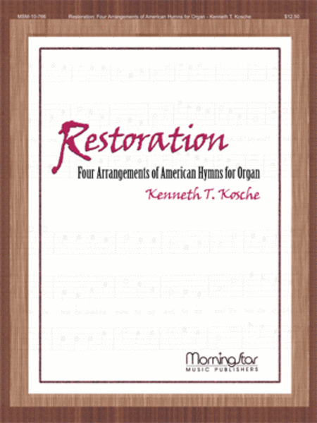 Restoration: Four Arrangements of American Hymns for Organ