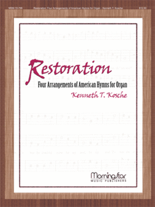 Book cover for Restoration: Four Arrangements of American Hymns for Organ