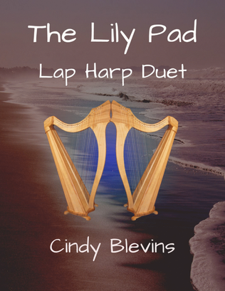 The Lily Pad, Lap Harp Duet