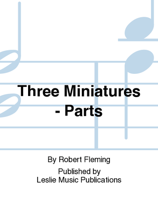Three Miniatures - Parts