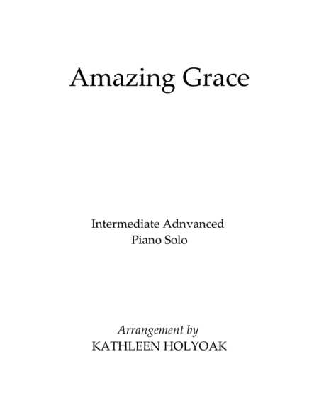Amazing Grace - Piano Solo arrangement by Kathleen Holyoak image number null