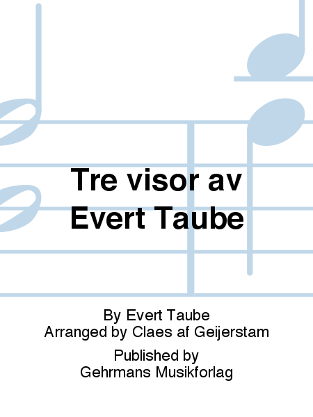 Tre visor av Evert Taube