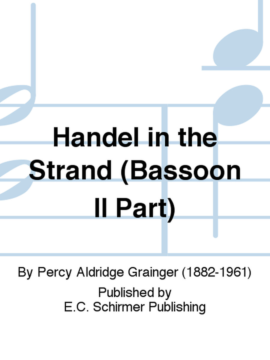 Handel in the Strand (Bassoon II Part)
