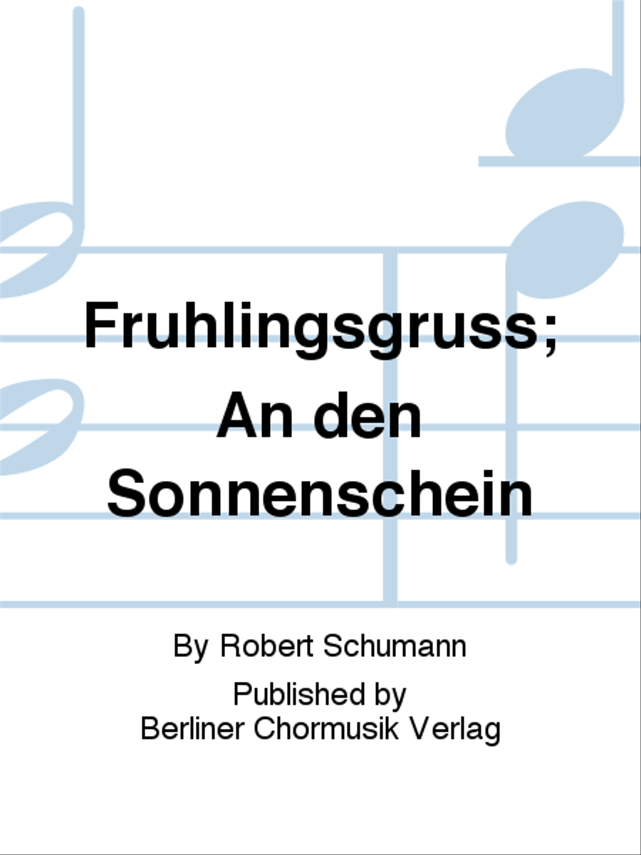 Fruhlingsgruss; An den Sonnenschein 4-Part scores gallery preview page 1