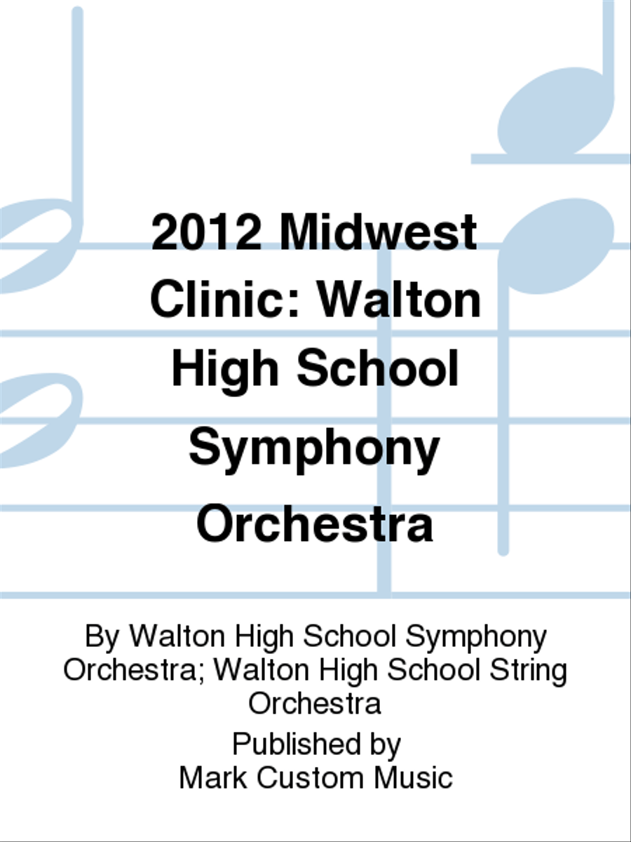 2012 Midwest Clinic: Walton High School Symphony Orchestra Full Orchestra scores gallery preview page 1