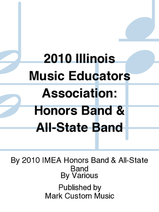 2010 Illinois Music Educators Association: Honors Band & All-State Band