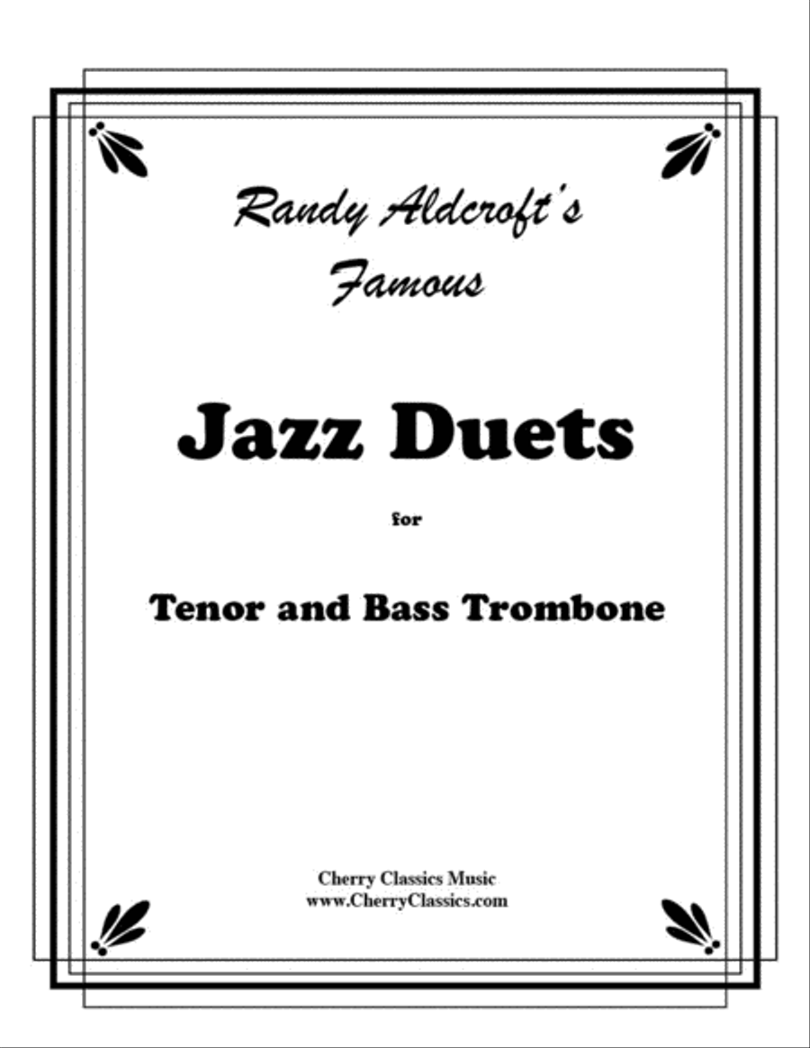 Famous Jazz Duets for Tenor & Bass Trombone Volume 1 by Randy Aldcroft Trombone Duet - Sheet Music