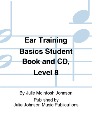 Book cover for Ear Training Basics Student Book and CD, Level 8
