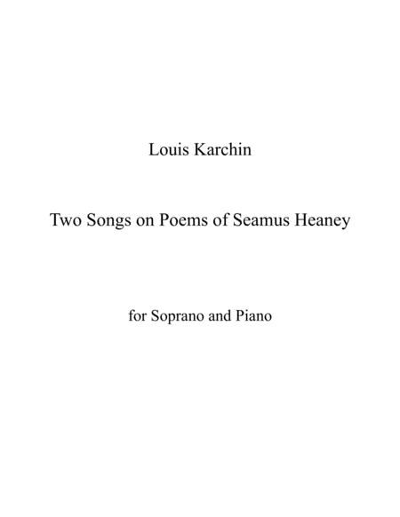 [Karchin] Two Songs on Poems of Seamus Heaney