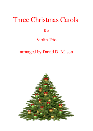 Book cover for Three Christmas Carols (Violin Trio+Piano)