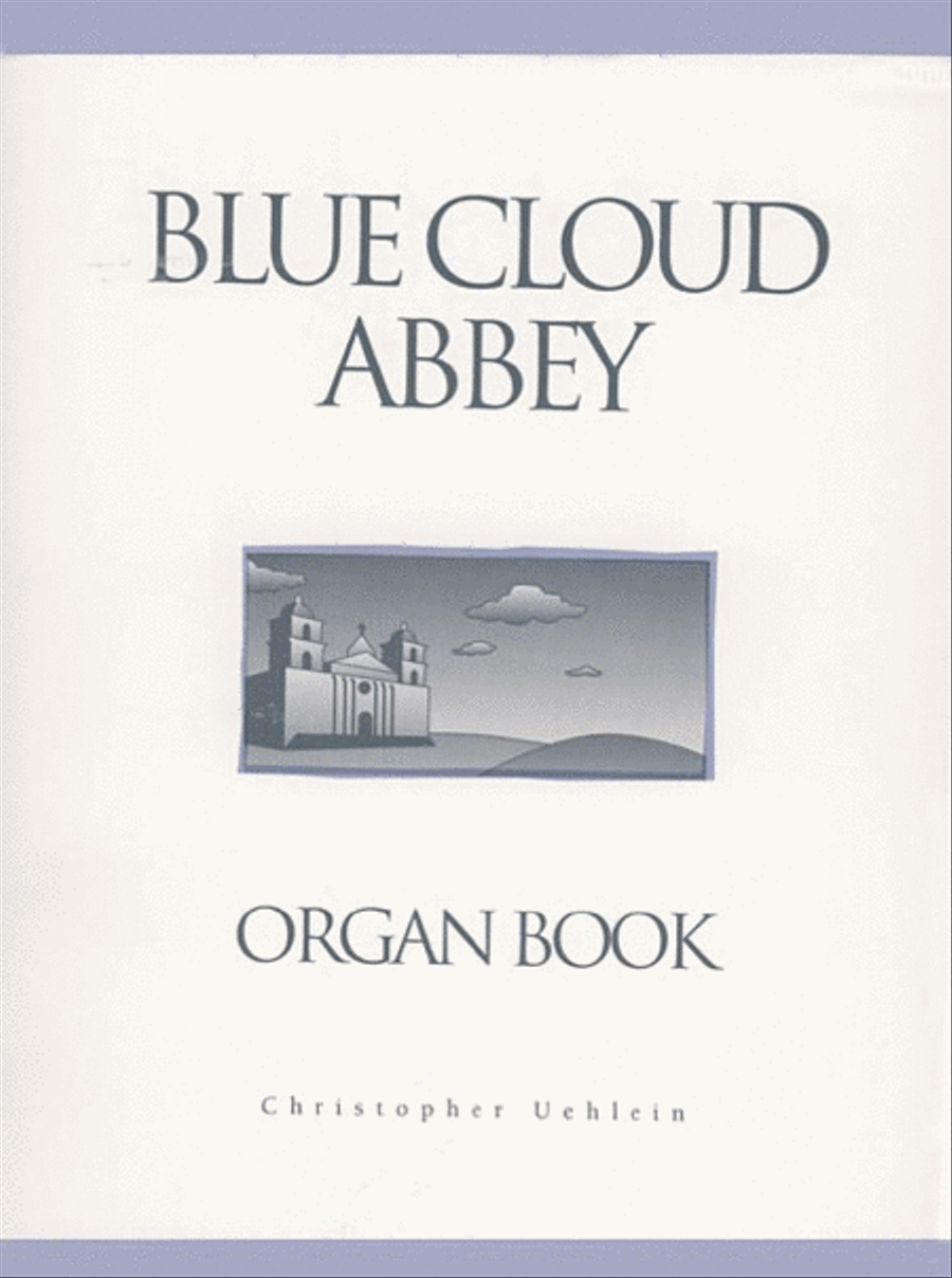 Blue Cloud Abbey Organ Book