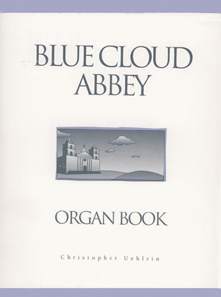 Book cover for Blue Cloud Abbey Organ Book