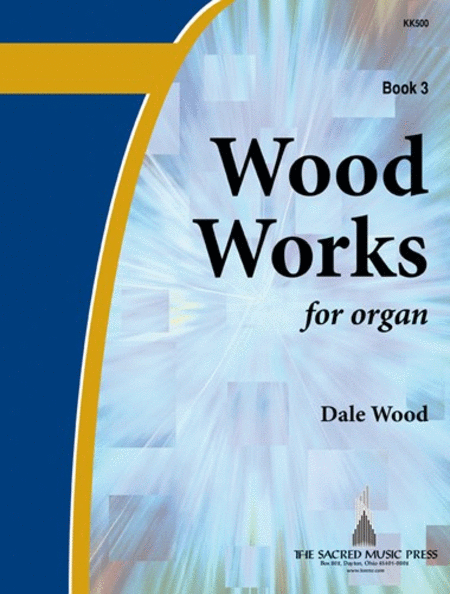 Wood Works for Organ, Book 3