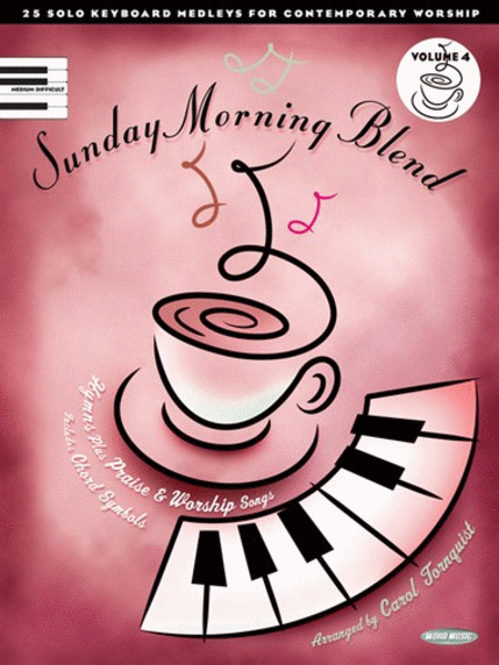 Sunday Morning Blend, Volume 4 - sheet music at www.sheetmusicplus.com  	 Sunday Morning Blend, Volume 4