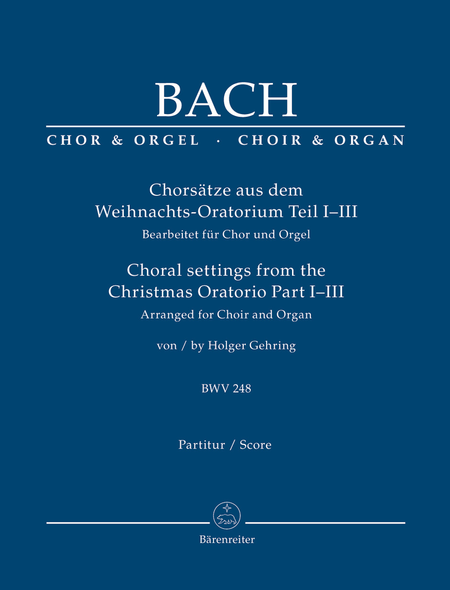 Choral settings from the Christmas Oratorio Part I-III