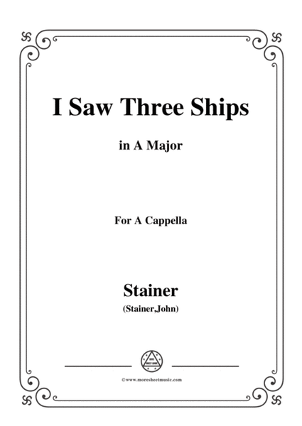 Stainer-I Saw Three Ships,in A Major,for A Cappella image number null