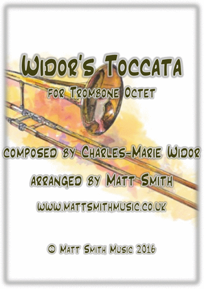 Widor's Toccata from Symphony for Organ No. 5 by Charles-Marie Widor - TROMBONE OCTET