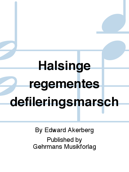 Halsinge regementes defileringsmarsch