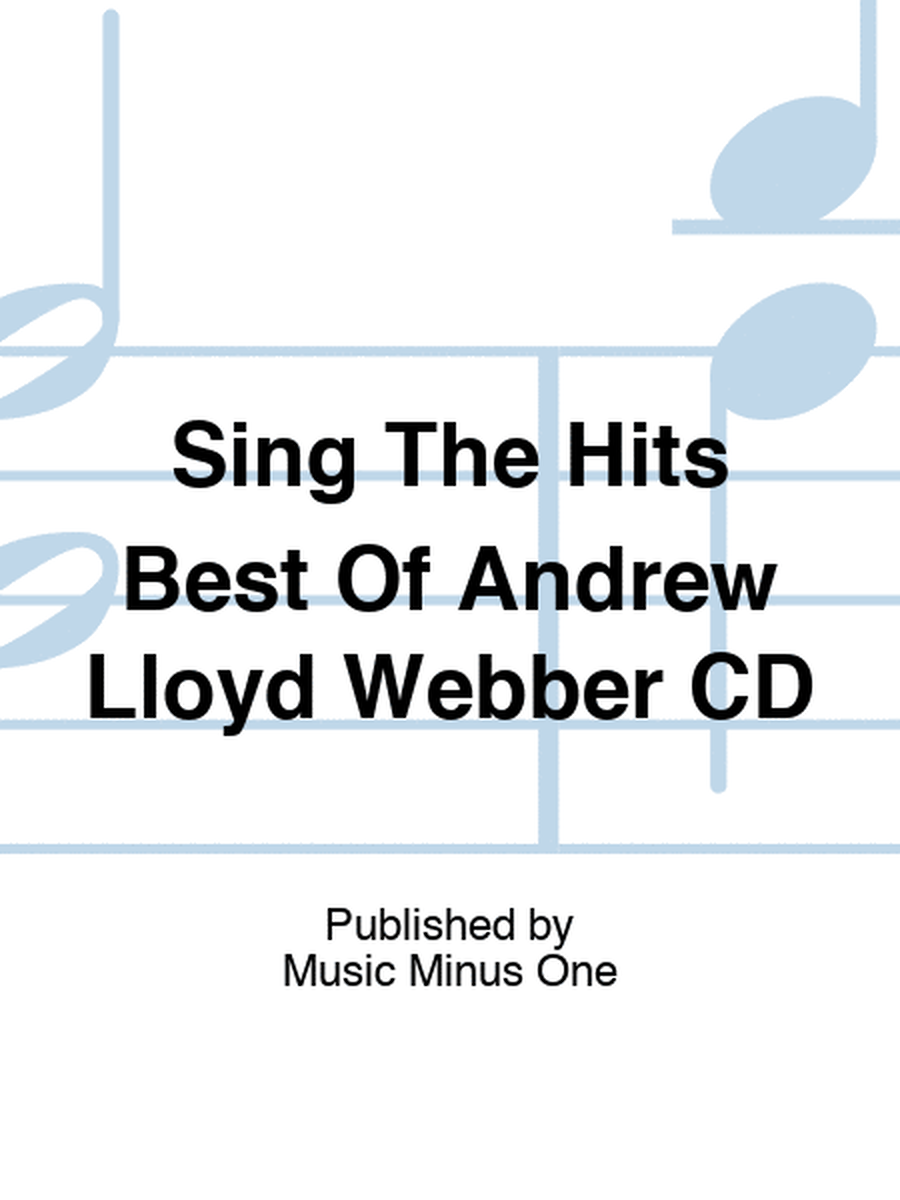 Sing The Hits Best Of Andrew Lloyd Webber CD