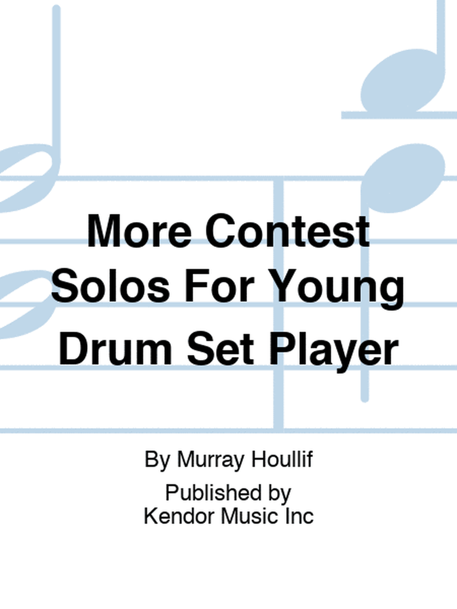 More Contest Solos For Young Drum Set Player