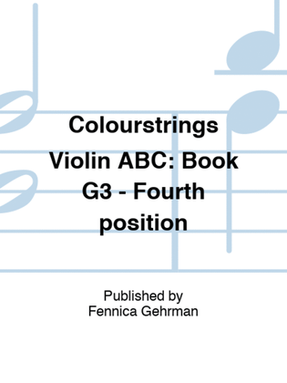 Colourstrings Violin ABC: Book G3 - Fourth position