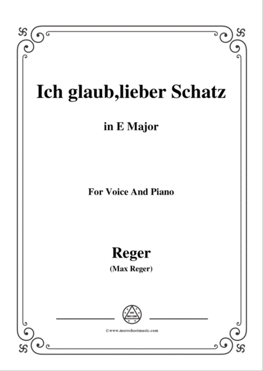 Reger-Ich glaub,lieber Schatz in E Major,for Voice and Piano Voice Solo scores gallery preview page 1