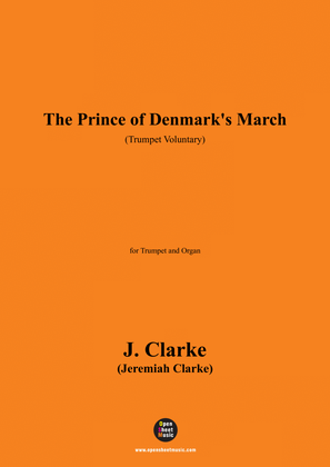 Book cover for J. Clarke-The Prince of Denmark's March(Trumpet Voluntary),for Trumpet and Organ