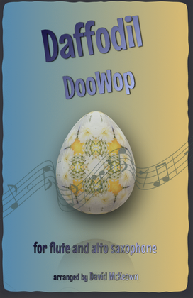 The Daffodil Doo-Wop, for Flute and Alto Saxophone Duet