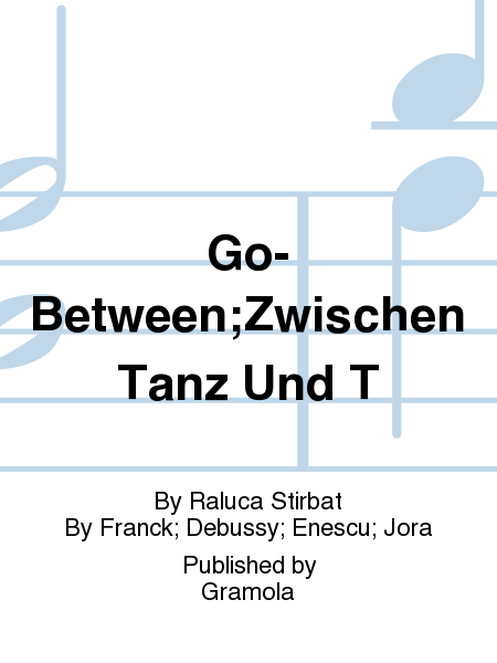 Go-Between;Zwischen Tanz Und T