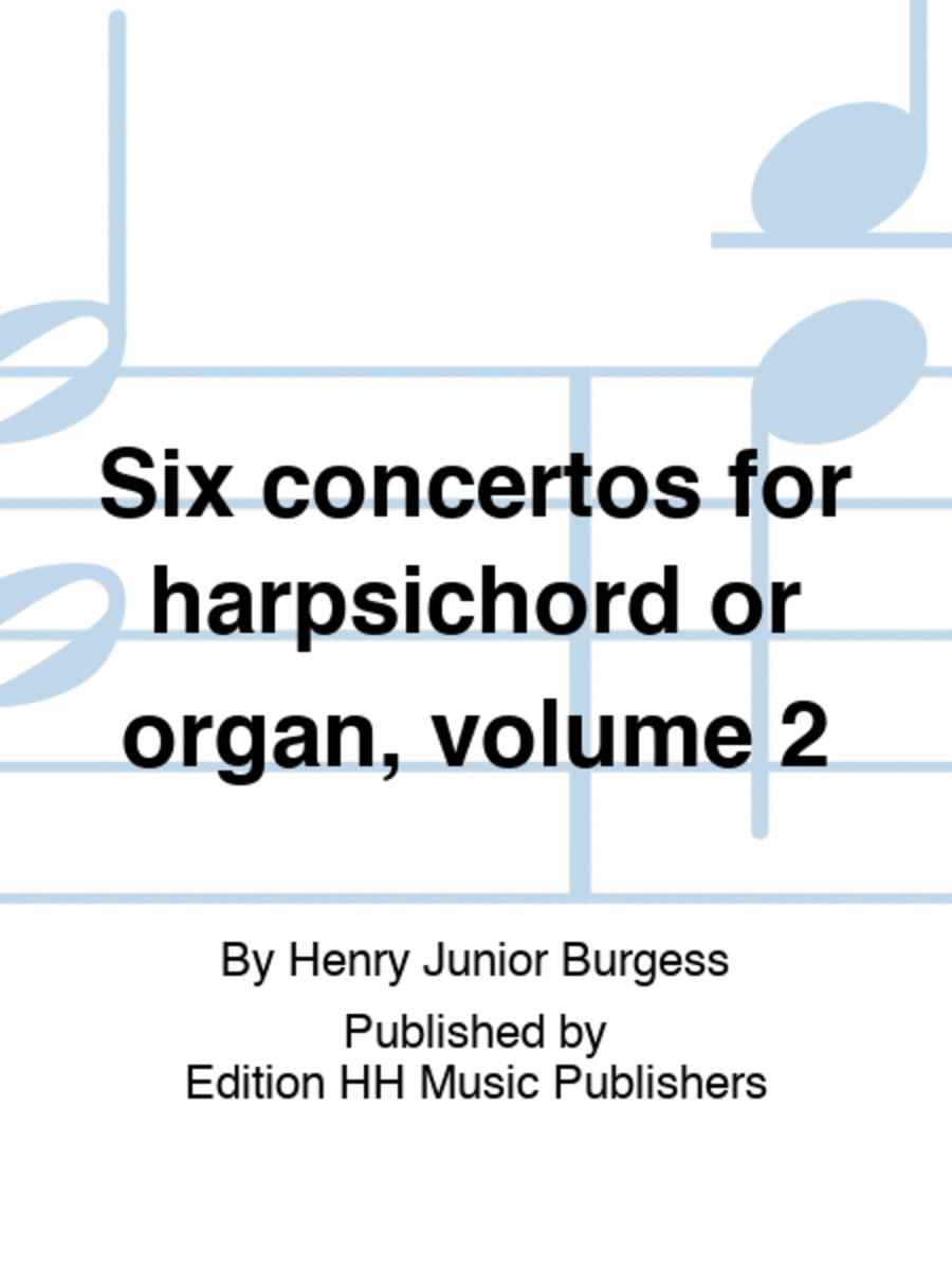 Six concertos for harpsichord or organ, volume 2