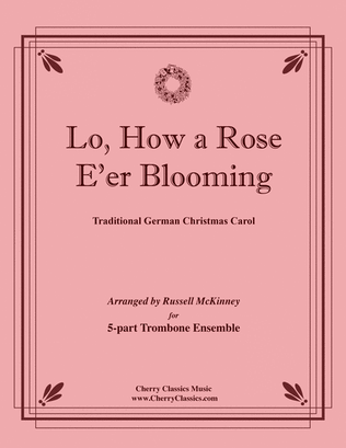 Book cover for Lo, How a Rose E'er Blooming for Trombone Quintet
