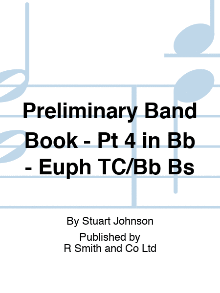 Preliminary Band Book - Pt 4 in Bb - Euph TC/Bb Bs
