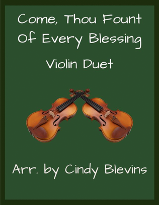 Book cover for Come, Thou Fount of Every Blessing, for Violin Duet