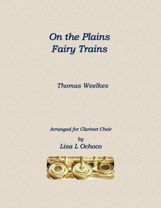 On the Plains Fairy Trains for Clarinet Choir