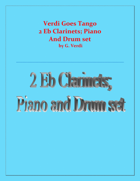 Verdi Goes Tango - G.Verdi - 2 Eb Clarinets, Piano and Drum Set image number null
