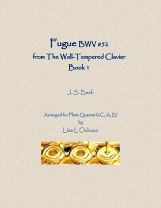 Fugue BWV 852 from the Well-Tempered Clavier, Book 1 for Flute Quartet (2C, A, B)