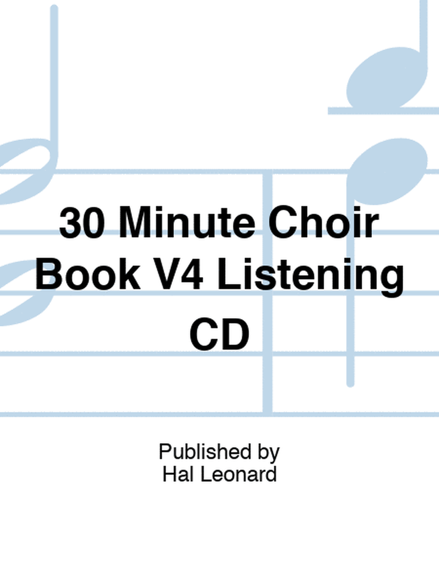 30 Minute Choir Book V4 Listening CD