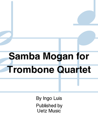 Book cover for Samba Mogan for Trombone Quartet