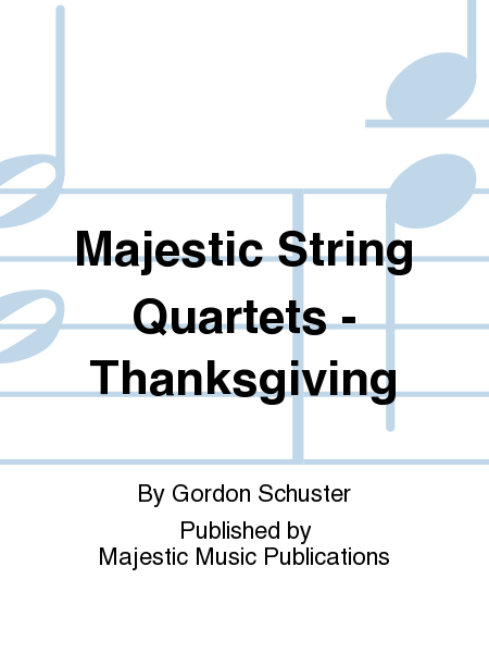 Majestic String Quartets - Thanksgiving