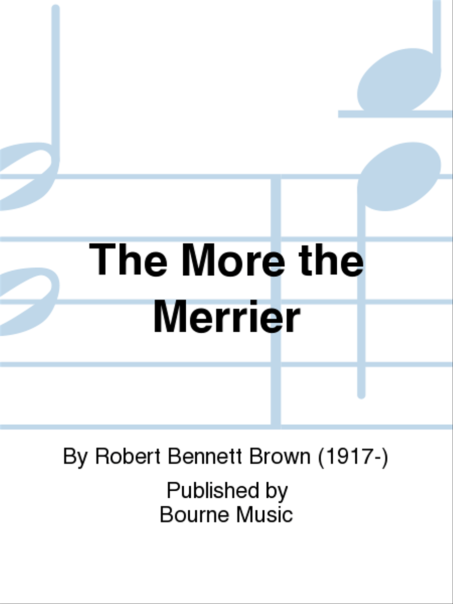 The More the Merrier by Robert Bennett Brown Orchestra - Sheet Music