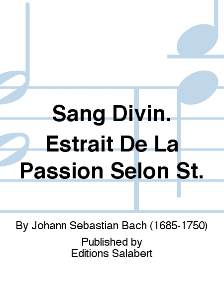 Sang Divin. Estrait De La Passion Selon St.