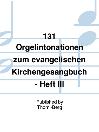 131 Orgelintonationen zum evangelischen Kirchengesangbuch - Heft III